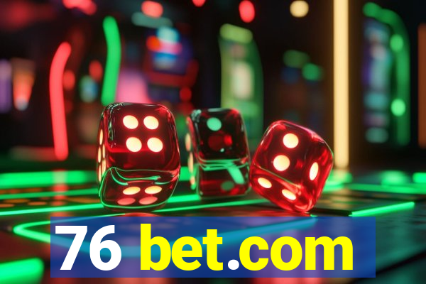 76 bet.com